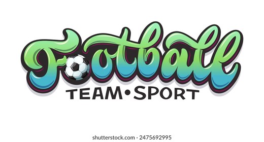 Sport Football Vector Textos. Letras dibujadas a mano y bola de dibujos animados para el emblema, juego y torneo de Equipo.