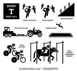 Sport games alphabet T vector icons pictogram. Touch football, touch rugby, tower running, tractor pulling, trampolining, track cycling, and TREC French equestrian sport.