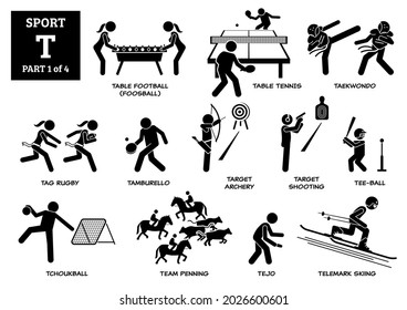 Sport Games Alphabet T Vector Icons Pictogram. Table Football, Table Tennis, Taekwondo, Tag Rugby, Tamburello, Target Archery, Shooting, Tee-ball, Tchoukball, Team Penning, Tejo And Telemark Skiing. 