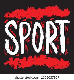 Sport. Hand drawn lettering. Grunge style. Vector illustration.