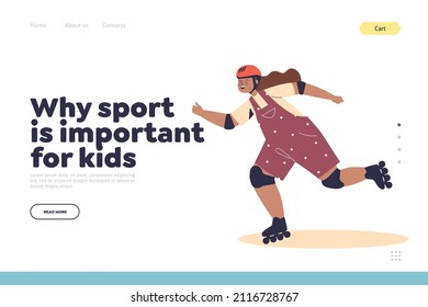 Sport important for kids concept of landing page with girl in helmet rolling on roller skates. Child skating on roller blades, exercising doing hobby activity. Cartoon flat vector illustration