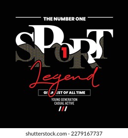 Sport legend,typography tee shirt design.Clothing,t shirt,apparel and other uses.Vector print, typography, poster.