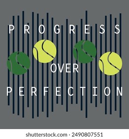 Sport quote tennis progress over perfection, graphic tees