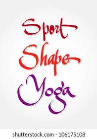 sport, shape, yoga - original handwritten calligraphy for your logo, website, package or advertisement