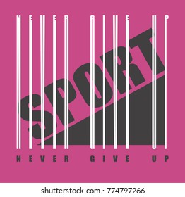 Sport. Slogan: Never give up. T-shirt graphics. 