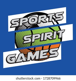 SPORT SPIRIT GAMES, VECTOR ILLUSTRATION OF SPORTS BALLS, SLOGAN PRINT