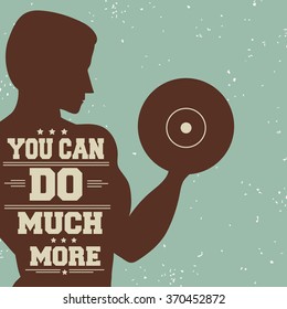 Sport/Fitness typographic poster. You can do much more. Motivational and inspirational illustration. Lettering. For logo, T-shirt design, banner,  poster, gym, bodybuilding or fitness club.