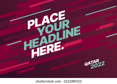 Sports background for event, tournament, invitation, or cup. Layout design template with geometric shapes. Championship in Qatar. Sports background trend 2022.