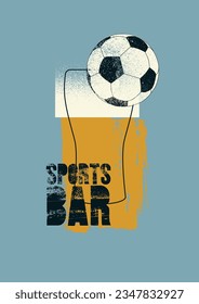 Sportbar typografische Gestaltung im Vintage-Stil Grunge Poster mit Biersilhouette und Fußball-Ball. Retro, Vektorgrafik.