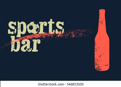 Sports Bar Typographic Vintage Style Grunge Poster. Retro Vector Illustration.