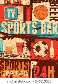 Sports Bar Typographic Vintage Style Grunge Poster. Retro Vector Illustration.