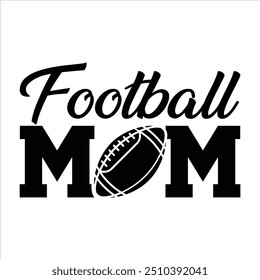 Sports Football Mom T-Shirt Design.