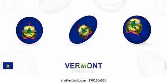 Sports icons for football, rugby and basketball with the flag of Vermont. Vector icon set on a sports background.