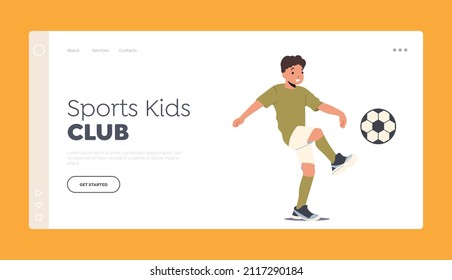 Sports Kids Club Landing Page Template. Boy Playing with Soccer Ball, Kid Sports Training, Happy Little Child Sport Workout, Practicing Healthy Lifestyle Activity. Cartoon People Vector Illustration