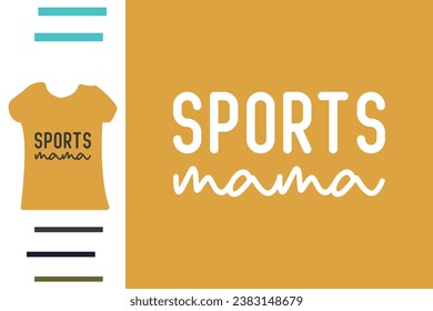 Sports mama t shirt design