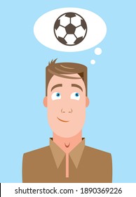 Sports obsessed man thinking or daydreaming about football match