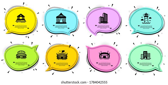 Sports stadium, Court building and Circus tent signs. Chat bubbles with quotes. Arena stadium, Lighthouse and Buildings line icons set. Skyscraper buildings, Arena symbols. Vector