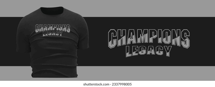 Sports t-shirt design with the words CHAMPIONS LEGACY, perfect for sports lovers, print t-shirts and sports fashion.