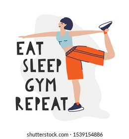 Sportswoman with motivating slogan. Eat sleep gym repeat. Cute vector illustration of woman doing exercise. Handwritten modern lettering for cards, posters, t-shirts, etc. 