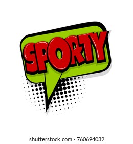 Sporty fitness leisure. Comic text speech bubble balloon. Pop art style wow banner message. Comics book font sound phrase template. Halftone dot vector illustration funny colored design.