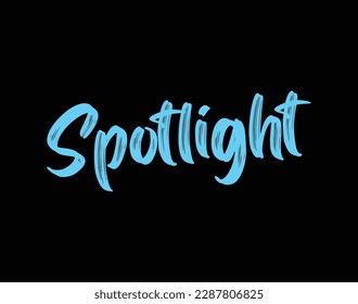 Spotlight Typography Hand drawn Brush lettering words in Black text and phrase isolated on the black background