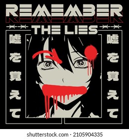 Spray grafitti with anime girl japanese slogan Translation: "Remember the lies." Vector print design for tee and poster
