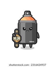 spray paint mascot character as a MMA fighter with the champion belt , cute style design for t shirt, sticker, logo element