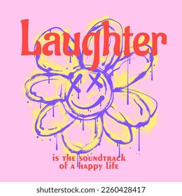 Spray painted daisy and happy face illustration in a bold graffiti style for T shirt and poster designs with a catchy slogan