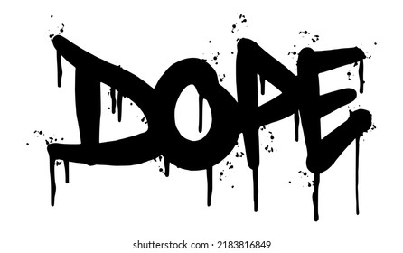 Spray Painted Graffiti Dope Word Sprayed Isolated With A White Background. Sprayed Graffiti Font Dope. Vector Illustration.