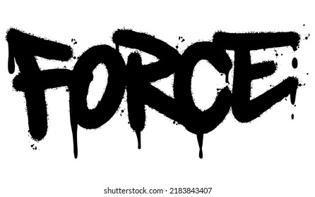 Spray Painted Graffiti force Word Sprayed isolated with a white background. graffiti font force with over spray in black over white. Vector illustration.