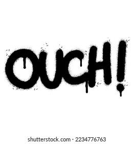 Spray Painted Graffiti Ouch Word Sprayed einzeln auf weißem Hintergrund. Graffiti Font Ouch mit über Spray in schwarz auf weiß. Vektorgrafik.