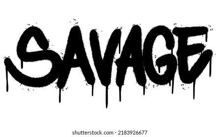 Spray Painted Graffiti Savage Word Sprayed einzeln auf weißem Hintergrund. Graffiti-Schriftart Savage mit über Spray in schwarz auf weiß. Vektorgrafik.