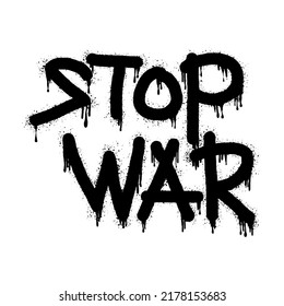 Spray painted graffiti Stop war word in black over white. Drops of sprayed love words.  isolated on white background. vector illustration