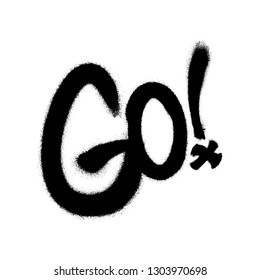 Sprayed go font graffiti with overspray in black over white. Vector illustration EPS 10