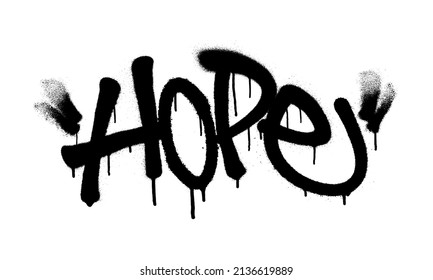 Sprayed hope font graffiti with overspray in black over white. Vector illustration.