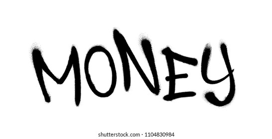 Sprayed Money Font Graffiti With Overspray In Black Over White. Vector Illustration.