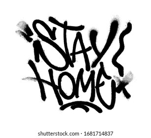 Sprayed stay home font with overspray in black over white. Vector illustration.