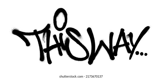 Sprayed this way font graffiti with overspray in black over white. Vector illustration.