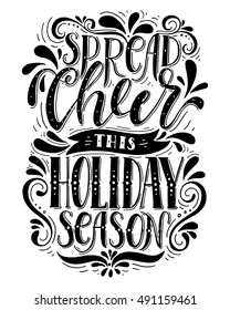 Spread cheer this holiday season.Inspirational quote.Hand drawn illustration with hand lettering. 