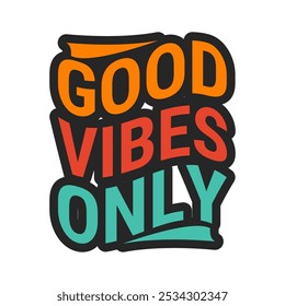 Spread Joy: Inspirational Vector Image to Embrace Good Vibes Only