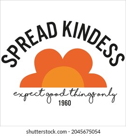 Spread Kindness Expect Good Things Only 1960 Beautiful Illustration Vector