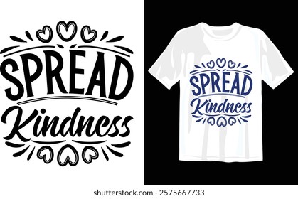 Spread kindness slogan hand drawn quote inspirational typography graphic t-shirt design with vector illustration. Lettering print ready for card, sticker, poster, apparel etc.