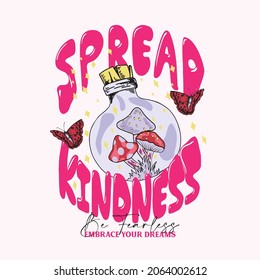 Spread Kindness Slogan Print with Hippie Style Mushroom Background, 70's Groovy Themed Hand Drawn Abstract Graphic Tee Vector Sticker