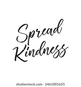 spread kindness text on white background.