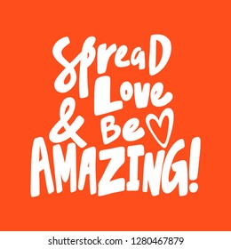 Spread love & be amazing. Valentine's day Sticker for social media content. Vector hand drawn illustration design. Bubble pop art comic style poster, t shirt print, post card, video blog cover