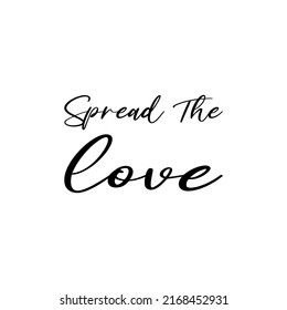 spread the love black letter quote