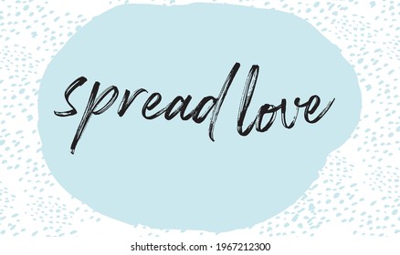 Spread Love Card. Love Poster. Valentines Day. I love you.