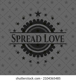 Spread Love dark emblem. Retro. Vector Illustration. Detailed. 