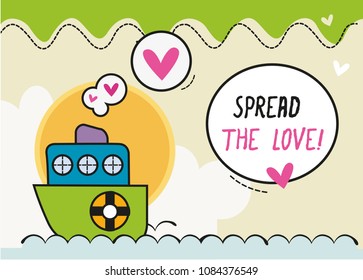 Spread the love design card /Colorful Small cartoon ship and a sunny day