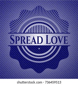 Spread Love emblem with denim texture